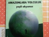 AMAZONLARA YOLCULUK - YEŞİL OKYANUS..